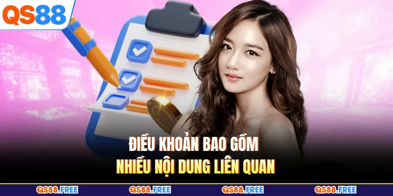 Điều Khoản QS88 2 Điều khoản bao gồm nhiều nội dung liên quan