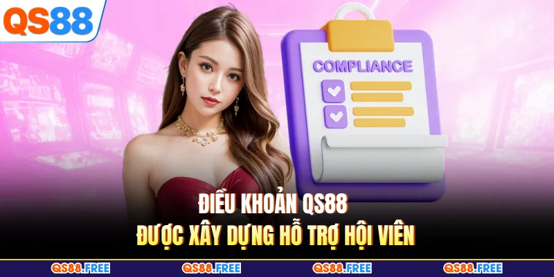 Điều Khoản QS88 1 Điều khoản QS88 được xây dựng hỗ trợ hội viên