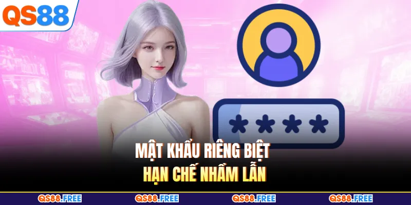Quên Mật Khẩu QS88 - Bí Kíp Khôi Phục Mới Nhất Cho Hội Viên 4 Mật khẩu riêng biệt hạn chế nhầm lẫn