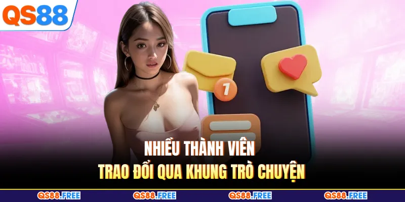 Liên Hệ QS88 3 Nhiều thành viên trao đổi qua khung trò chuyện