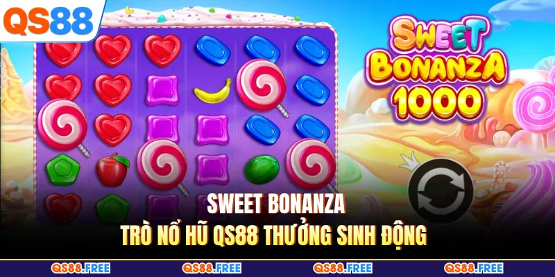 Nổ Hũ QS88 5 Sweet bonanza - Trò nổ hũ QS88 thưởng sinh động